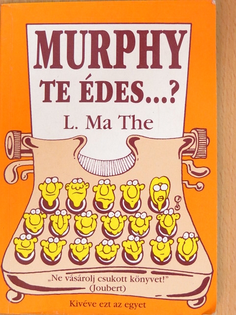 L. Ma The - Murphy, te édes...? [antikvár]