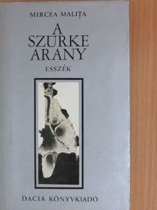 Mircea Malita - A szürke arany [antikvár]