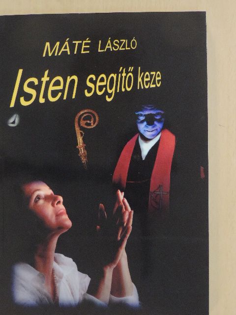 Máté László - Isten segítő keze [antikvár]