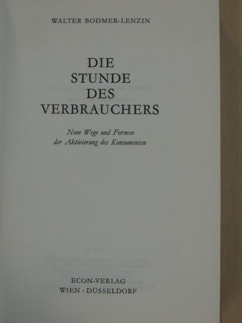 Walter Bodmer-Lenzin - Die Stunde des Verbrauchers [antikvár]