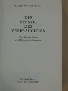 Walter Bodmer-Lenzin - Die Stunde des Verbrauchers [antikvár]