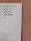 Jerzy Andrzejewski - Sötétség borítja a Földet (dedikált példány) [antikvár]