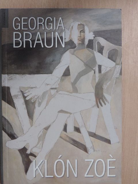 Georgia Braun - Klón Zoé [antikvár]
