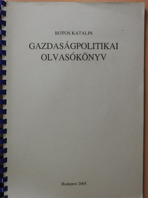 Botos Katalin - Gazdaságpolitikai olvasókönyv [antikvár]