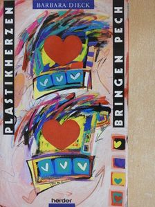 Barbara Dieck - Plastikherzen Bringen Pech [antikvár]