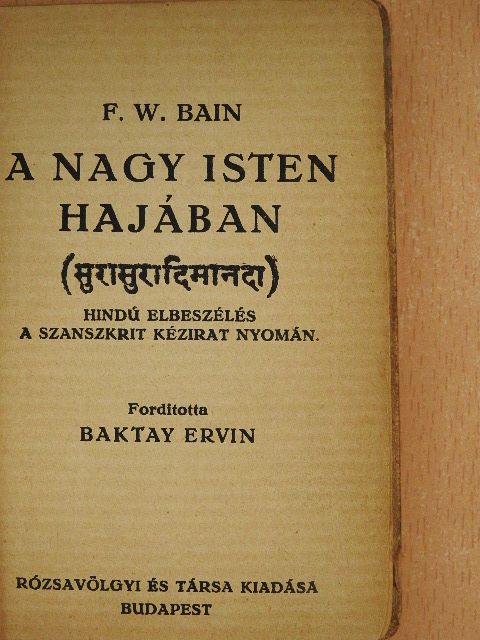 F. W. Bain - A Nagy Isten Hajában [antikvár]