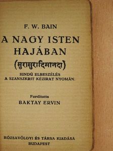 F. W. Bain - A Nagy Isten Hajában [antikvár]