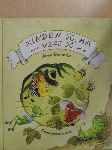 Almásy Panni - Minden jó, ha vége jó [antikvár]