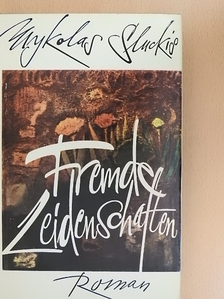 Mykolas Sluckis - Fremde Leidenschaften [antikvár]