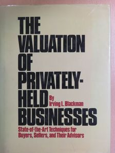Irving L. Blackman - The Valuation Of Privately-Held Businesses [antikvár]