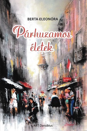 Berta Eleonóra - Párhuzamos életek