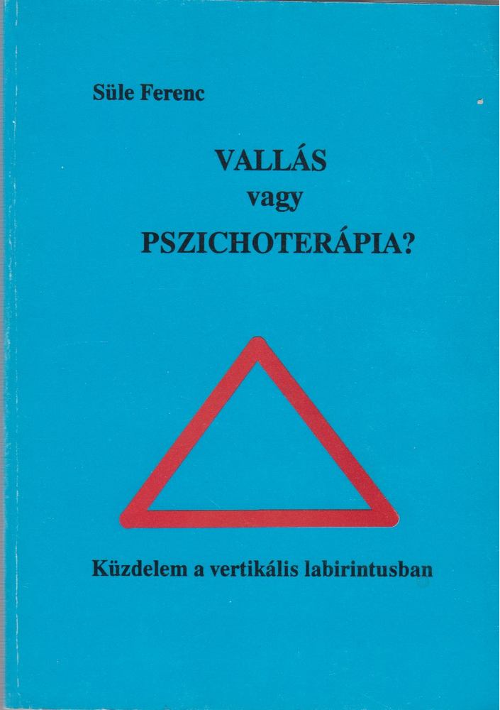 Süle Ferenc - Vallás vagy pszichoterápia? [antikvár]