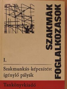 Dr. Bielek Tibor - Szakmák - foglalkozások I. [antikvár]