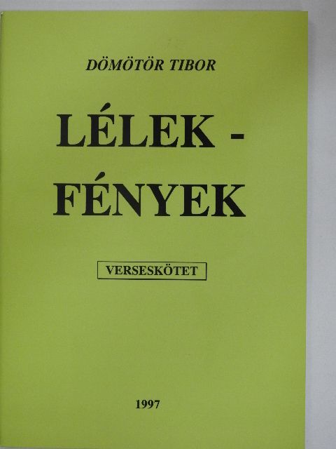 Dömötör Tibor - Lélek-fények [antikvár]
