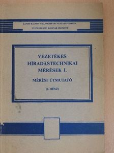 Gudra Tibor - Vezetékes híradástechnikai mérések I/2. [antikvár]