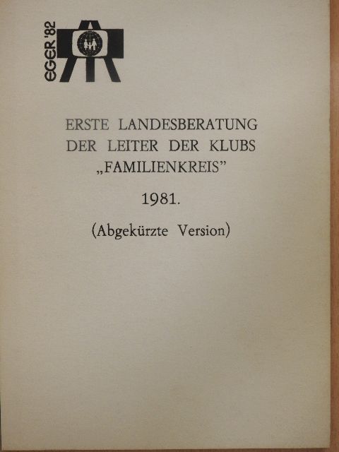 Dr. Andor Nagy - Erste Landesberatung der Leiter der Klubs "Familienkreis" 1981 [antikvár]