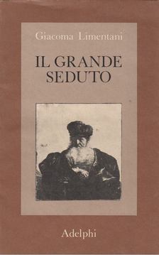 Giacoma Limentani - Il grande seduto [antikvár]