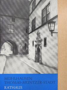 Gerhard Günther - Mühlhausen - Thomas-Müntzer-Stadt - Das Rathaus [antikvár]