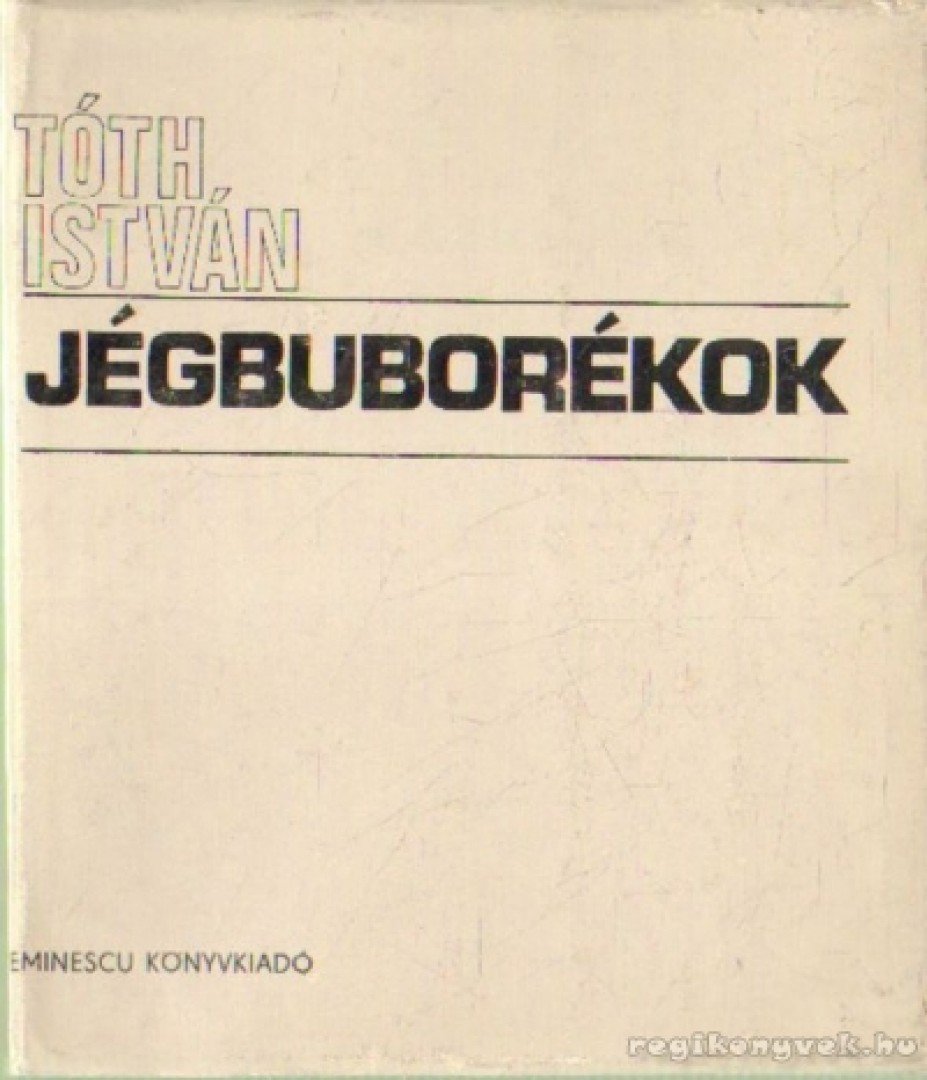 Tóth István - Jégbuborékok [antikvár]