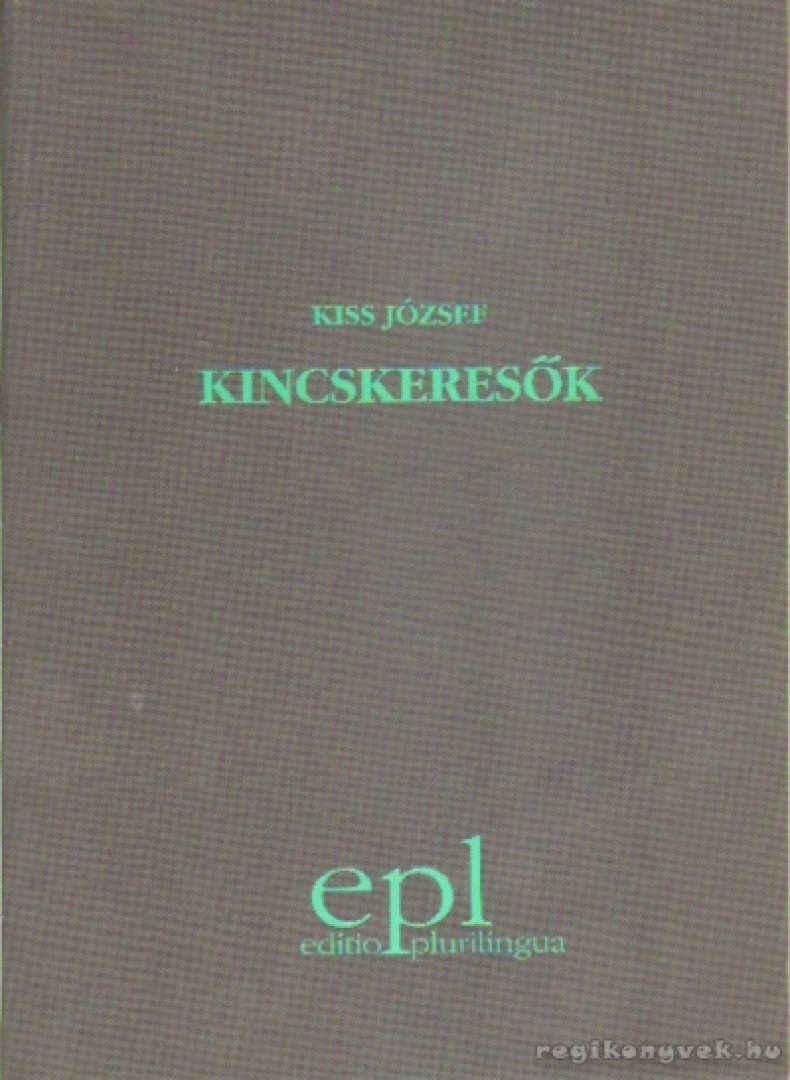 KISS JÓZSEF - Kincskeresők [antikvár]