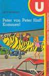NÖTZOLDT, FRITZ - Peter von Peter fünf! Kommen! [antikvár]