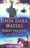 RADCLIFFE, ROBERT - Upon Dark Waters [antikvár]