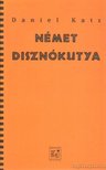 Katz, Daniel - Német disznókutya [antikvár]