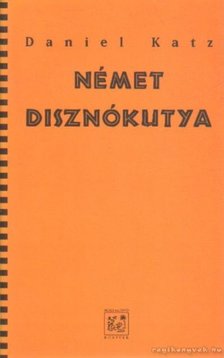 Katz, Daniel - Német disznókutya [antikvár]