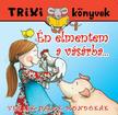 .- - Én elmentem a vásárba...