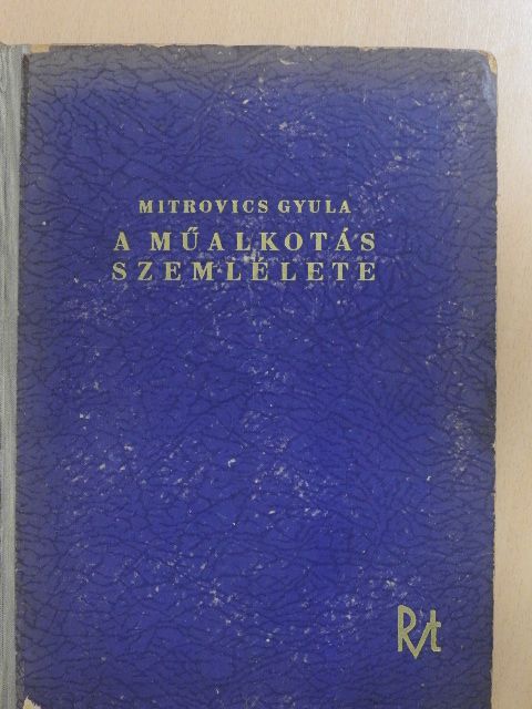 Mitrovics Gyula - A műalkotás szemlélete [antikvár]