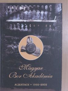 Bálint György - Magyar Bor Akadémia Almanach 1992-2002 [antikvár]