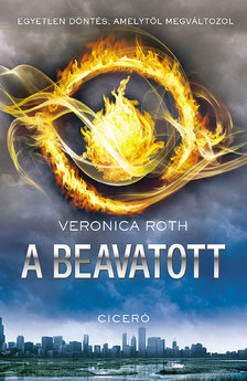 Veronica Roth - A beavatott [eKönyv: epub, mobi]