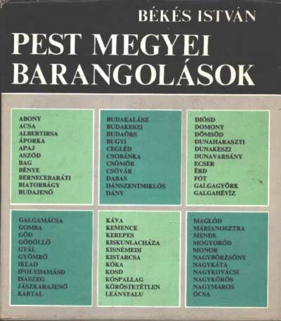 Békés István - Pest megyei barangolások [antikvár]