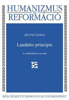 Zsupán Edina - Laudatio principis - A wolfenbütteli corvinák