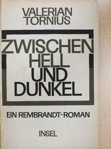 Valerian Tornius - Zwischen Hell und Dunkel [antikvár]