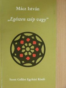 Mácz István - "Egészen szép vagy" [antikvár]