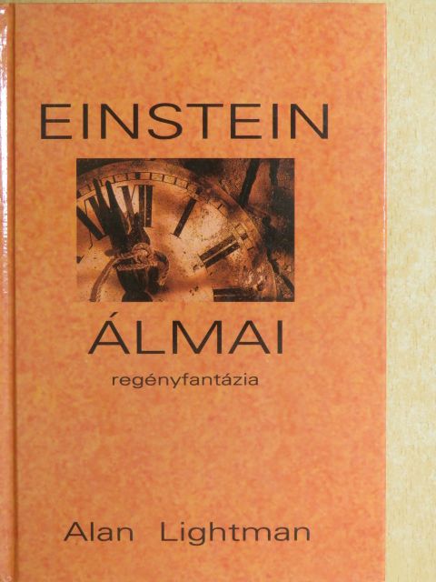 Alan Lightman - Einstein álmai [antikvár]
