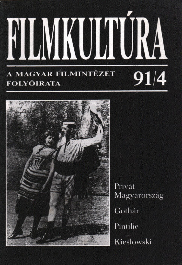 Gelencsér Gábor, Pintér Judit, Urbán Mária, Forgács Iván (szerk.), Györffy Miklós, Horváth György - Filmkultúra 91/4 [antikvár]