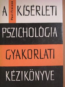 Paul Fraisse - A kísérleti pszichológia gyakorlati kézikönyve [antikvár]