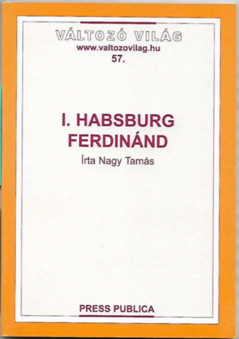 Nagy Tamás - I. Habsburg Ferdinánd [antikvár]