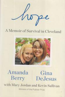BERRY, AMANDA ,  DEJESUS, GINA, Jordan, Mary, Sullivan, Kevin - Hope [antikvár]