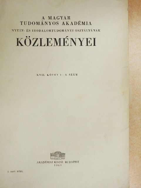 Balassa Iván - A Magyar Tudományos Akadémia Nyelv- és Irodalomtudományi Osztályának közleményei XVII/1-4. [antikvár]