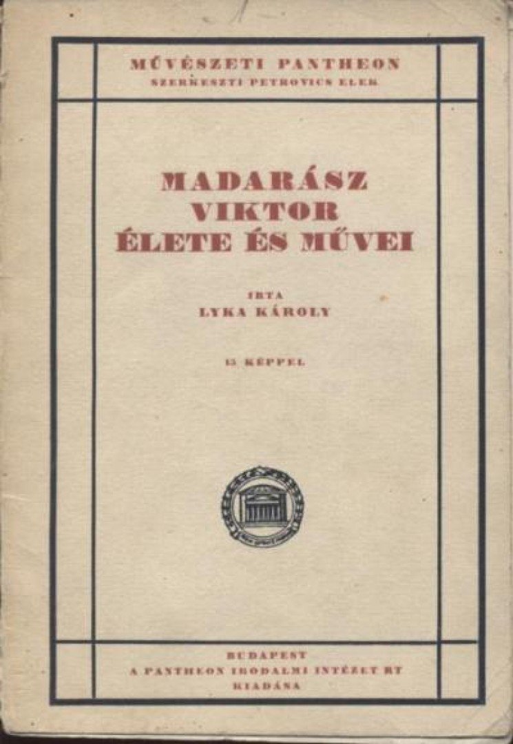 LYKA KÁROLY - Madarász Viktor élete és művei [antikvár]