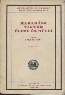 LYKA KÁROLY - Madarász Viktor élete és művei [antikvár]