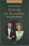 BRANDRETH, GYLES - Károly és Kamilla [antikvár]