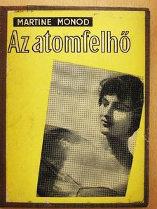 Martine Monod - Az atomfelhő [antikvár]