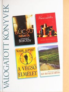 Linwood Barclay - Búcsú nélkül/Varázsöltés/A végső elmélet/Egy ír falusi orvos [antikvár]