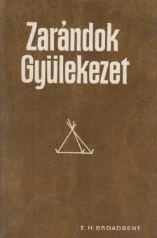 Broadbent, Edmund Hamer - Zarándok gyülekezet [antikvár]