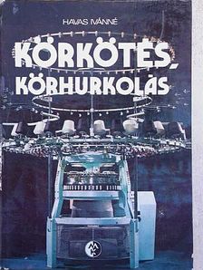 Dr. Havas Ivánné - Körkötés, körhurkolás [antikvár]