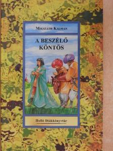 Mikszáth Kálmán - A beszélő köntös [antikvár]